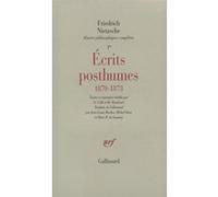 Écrits posthumes Friedrich Nietzsche (Auteur), Michel Haar (Traduction), Marc de Launay (Traduction), Jean-Louis Backès (Traduction), Mazzino Montinari (Edité par), Giorgio Colli (Edité par)