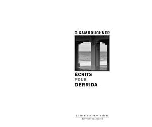 Ecrits pour Derrida - Denis Kambouchner - Manucius Eds - broché - Etude