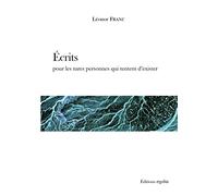Ecrits pour les rares personnes qui tentent d'exister