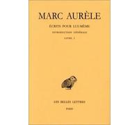 Ecrits Pour Lui-Même - Tome 1, Introduction Générale, Livre I
