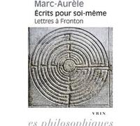 Écrits pour soi-même Marc Aurèle (Auteur), Angelo Giavatto (Traduction), Robert Muller (Traduction)