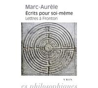 Ecrits pour soi-même: Suivi par les Lettres à Fronton