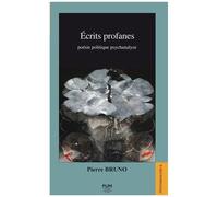 Ecrits Profanes - Poésie Politique Psychanalyse