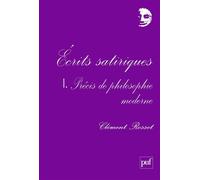 Écrits satiriques I Précis de philosophie moderne. Préface de Laurent de Sutter - Clément Rosset - Puf - broché - Essai