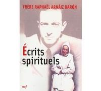 Ecrits spirituels Ange Rodriguez (Auteur), ARNAIZ BARON RAFAEL (Auteur)
