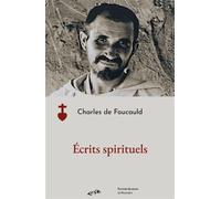 Écrits spirituels - Charles de Foucauld - Blanche De Peuterey Les Editions - broché - Essai