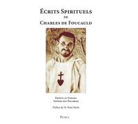 Ecrits spirituels de Charles de Foucauld (1858-1916)