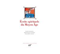 Écrits spirituels du Moyen Âge Collectif (Auteur), Cédric Giraud (Edité par)