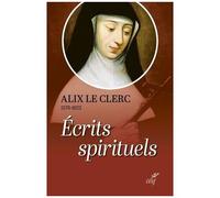 Ecrits Spirituels - Témoignages Et Débuts De La Congrégation Notre-Dame