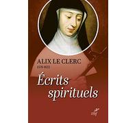 Ecrits spirituels - Témoignages et débuts de la Congrégation Notre-Dame