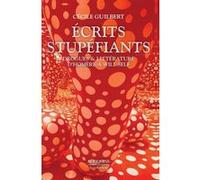 Ecrits stupéfiants Cécile Guilbert (Auteur)
