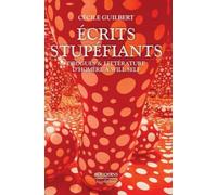 Écrits stupéfiants: Drogues & littérature d'Homère à Will Self