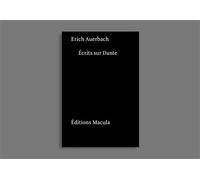 Écrits sur Dante - Erich Auerbach - Macula Eds - broché - Essai