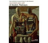 Écrits sur l’art d’André Malraux (Les): Littérature et théorie