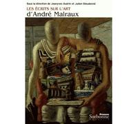 Écrits sur l’art d’André Malraux (Les) Littérature et théorie - Jeanyves Guérin - Presses De La Sorbonne Nouvelle - broché - Etude