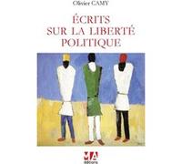 Ecrits sur la Liberté Politique Olivier Camy (Auteur)