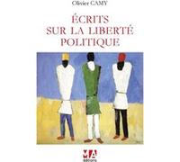 Ecrits sur la Liberté Politique Olivier Camy (Auteur)