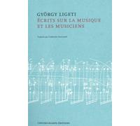 Ecrits sur la musique et les compositeurs - György Ligeti - Contrechamps Eds - broché - Essai