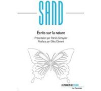 Écrits sur la nature George Sand (Auteur), Patrick Scheyder (Auteur), Patrick Scheyder (Préface), Gilles Clément (Auteur), Gilles Clément (Préface)