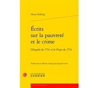 Écrits sur la pauvreté et le crime Henry Fielding (Auteur), Jacques Carré (Edité par), Alain Montandon (Collection dirigée par), Françoise Lavocat (Collection dirigée par)