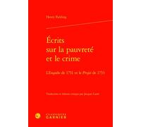 Écrits sur la pauvreté et le crime L'Enquête de 1751 et le Projet de 1753 - Henry Fielding - Classiques Garnier - relié - Roman