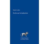 Écrits sur la traduction - Martin Luther - Belles Lettres - broché - Essai