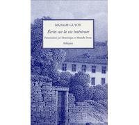 Ecrits sur la vie interieure Guyon (Auteur)