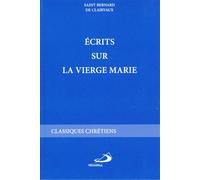 Ecrits sur la vierge marie - écrits sur la Vierge Marie - Bernard De Clairvaux (saint) - Mediaspaul - Livre