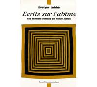 Ecrits sur l'abîme: Les derniers romans de Henry James