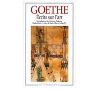 Johann Wolfgang Von Goethe – Écrits sur l'art – Flammarion