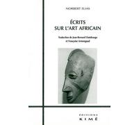 Écrits sur l'Art Africain - Norbert Elias - Kime - broché - Guide
