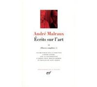 Écrits sur l'art André Malraux (Auteur), Henri Godard (Editeur du volume)
