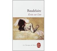 Ecrits sur l'art de Charles Baudelaire (1 juin 1992) Poche