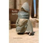 Écrits Sur L'Art Égyptien , Textes Choisis Vandersleyen, Claude (Auteur)