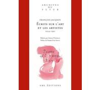 Écrits Sur L'art Et Les Artistes (1954-1991)
