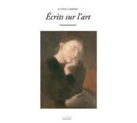 Ecrits sur l'art - Eugène Carrière - Waknine Marguerite - broché - Essai