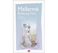 Stéphane Mallarmé – Écrits sur l'art – Édité par Michel Draguet – Flammarion