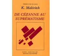 Ecrits sur l'art, tome 1 : De Cézanne au suprématisme