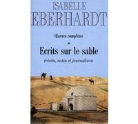 Ecrits sur le sable T01 Isabelle Eberhardt (Auteur)