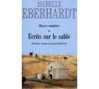 Ecrits sur le sable T01 Tome 1 - Isabelle Eberhardt - Grasset - broché - Livre