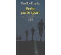 ECRITS SUR LE SPORT ENQUIST, PER-OLOV (Auteur)