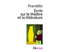 Ecrits sur le théâtre et la littérature : l'humour tragique de la vie