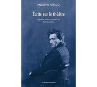 Écrits sur le théâtre: Fragments choisis et présentés par Monique Borie