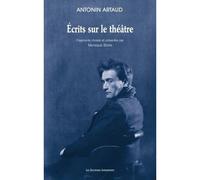 Écrits sur le théâtre Fragments choisis et présentés par Monique Borie - Antonin Artaud - Solitaires Intempestifs - broché - Essai