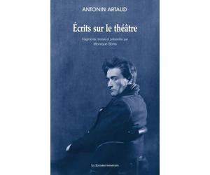 Écrits sur le théâtre Fragments choisis et présentés par Monique Borie - Antonin Artaud - Solitaires Intempestifs - broché - Essai