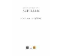 Écrits sur le théâtre - Friedrich von Schiller - Belles Lettres - broché - Etude