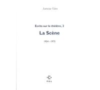 Écrits sur le théâtre La Scène, 1954-1975 - Antoine Vitez - P.o.l. - broché - Livre