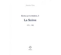 Écrits sur le théâtre: La Scène, 1975-1983 (3)
