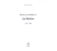 Écrits sur le théâtre La Scène, 1975-1983 - Antoine Vitez - P.o.l. - broché - Livre