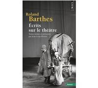 Écrits sur le théâtre Roland Barthes (Auteur)